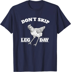 Dont Skip Leg Day Chicken Gym Workout Fitness Funny T-Shirt - T-Shirt | Navy