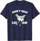 Dont Skip Leg Day Chicken Gym Workout Fitness Funny T-Shirt - T-Shirt | Navy