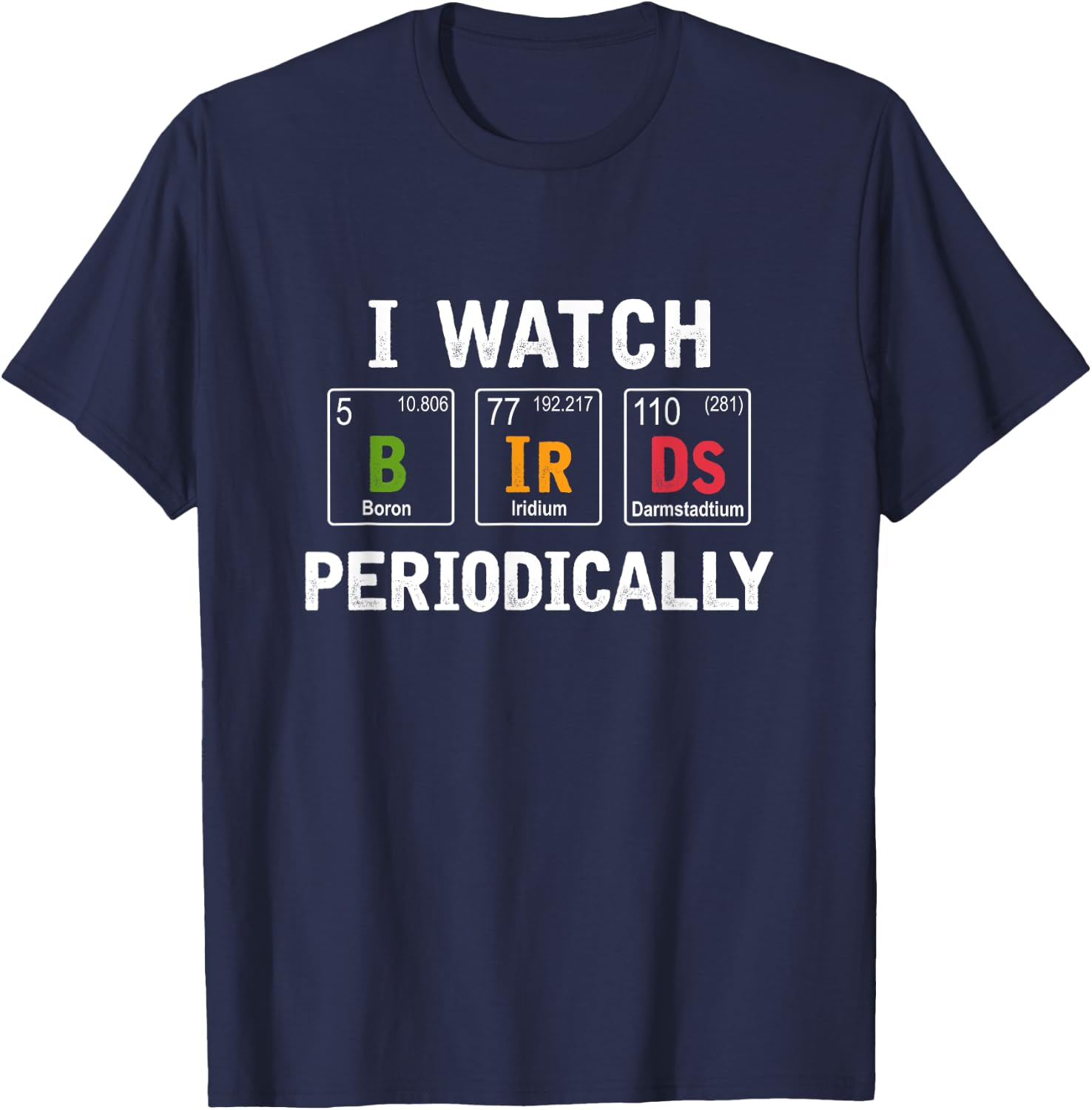 Bird Watcher Bird Watching Birding Bird Lover T-Shirt - T-Shirt | Navy
