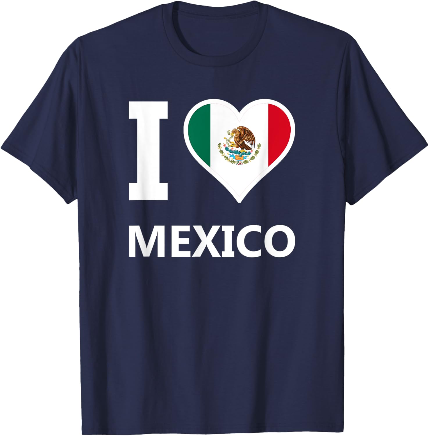 I Love Mexico Cinco de Mayo Bandera Mexicana Heart Mexicano T-Shirt - T-Shirt | Navy