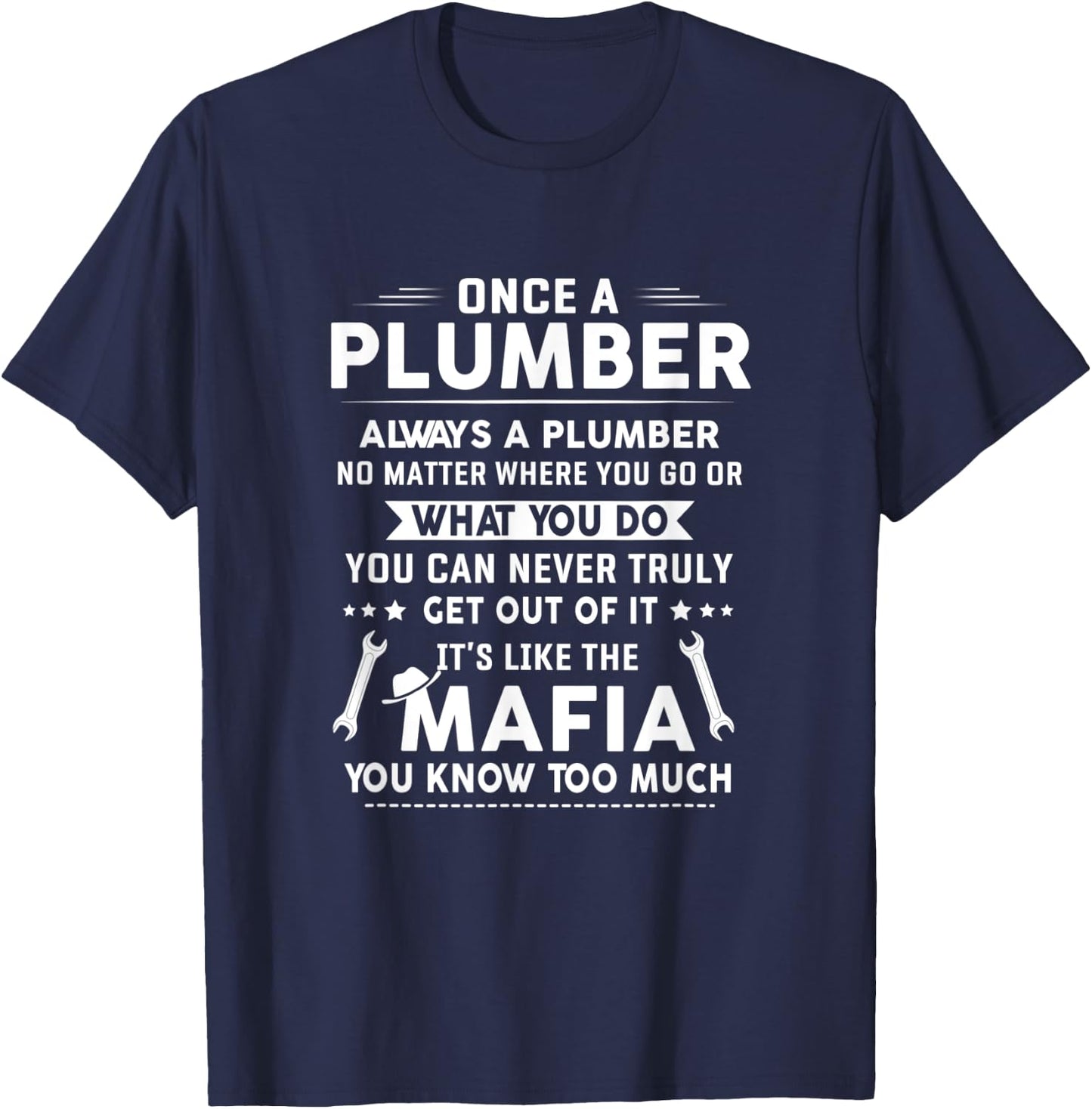 Once A Plumber Always A Plumber T-Shirt - T-Shirt | Navy