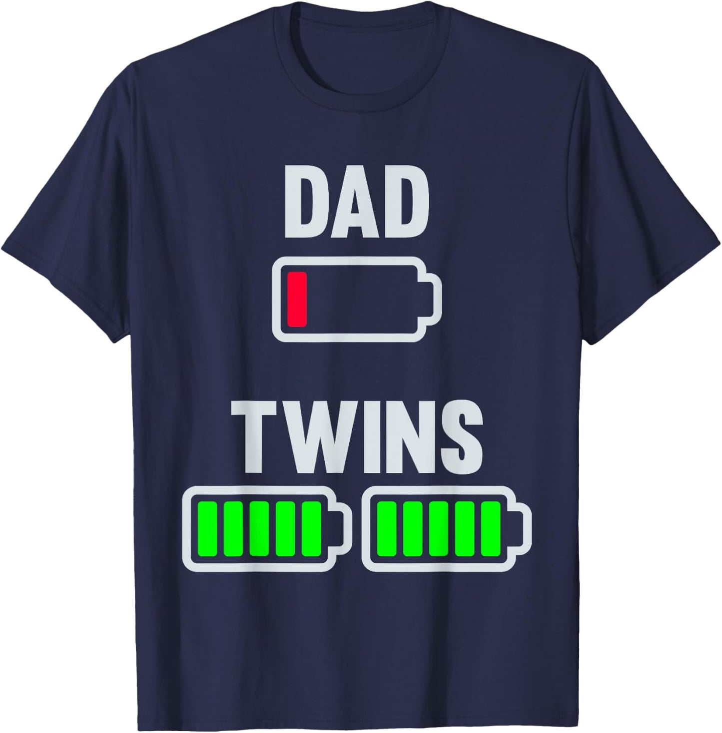 Tired Dad Low Battery Twins Full Charge Funny Daddy Gifts T-Shirt - T-Shirt | Navy