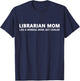 Funny Librarian Mother Librarian Mom T-Shirt - T-Shirt | Navy
