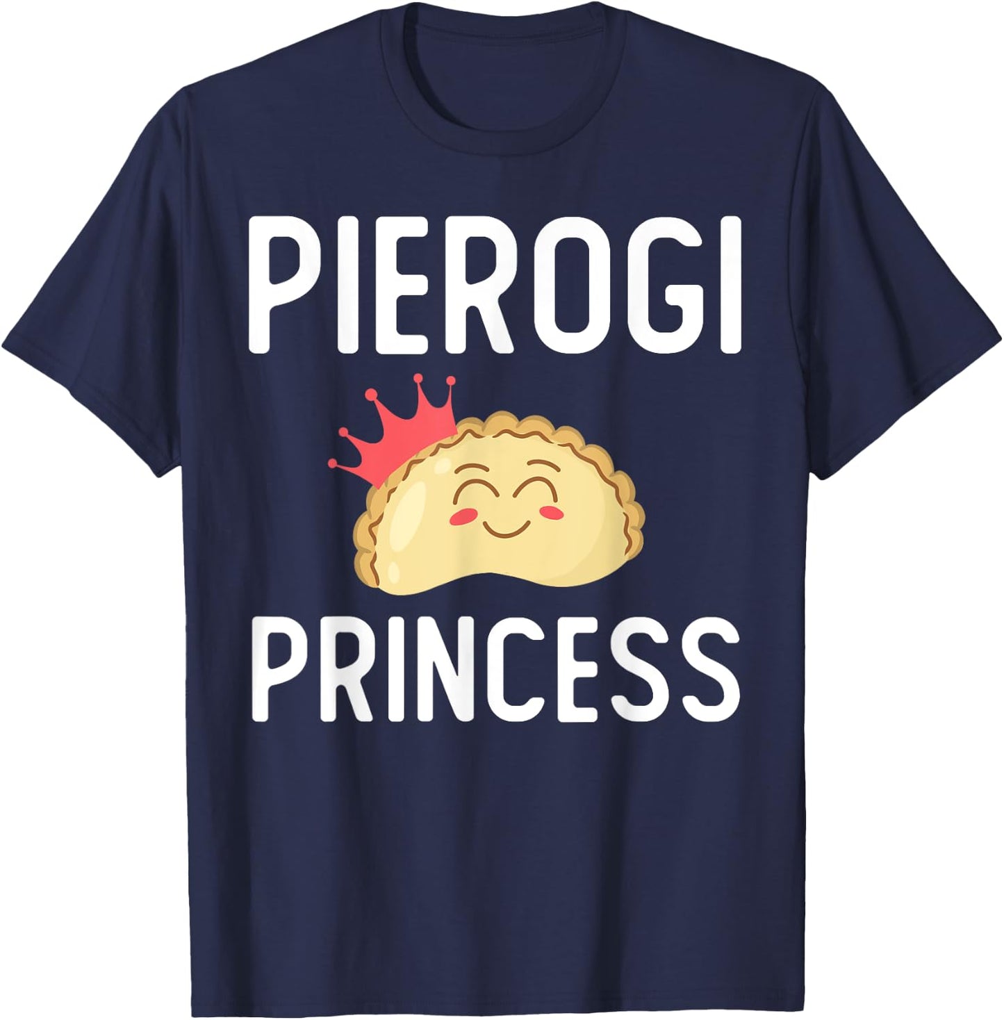 Funny Pierogi Art For Girls Women Polish Dumplings Lover T-Shirt - T-Shirt | Navy