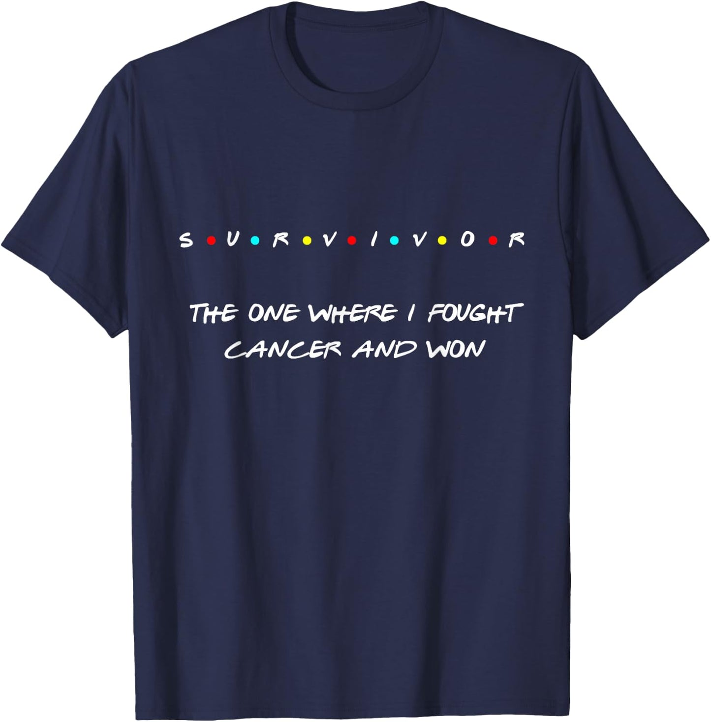 Cancer Survivor Breast Lung Skin Colon Thyroid Awareness T-Shirt - T-Shirt | Navy