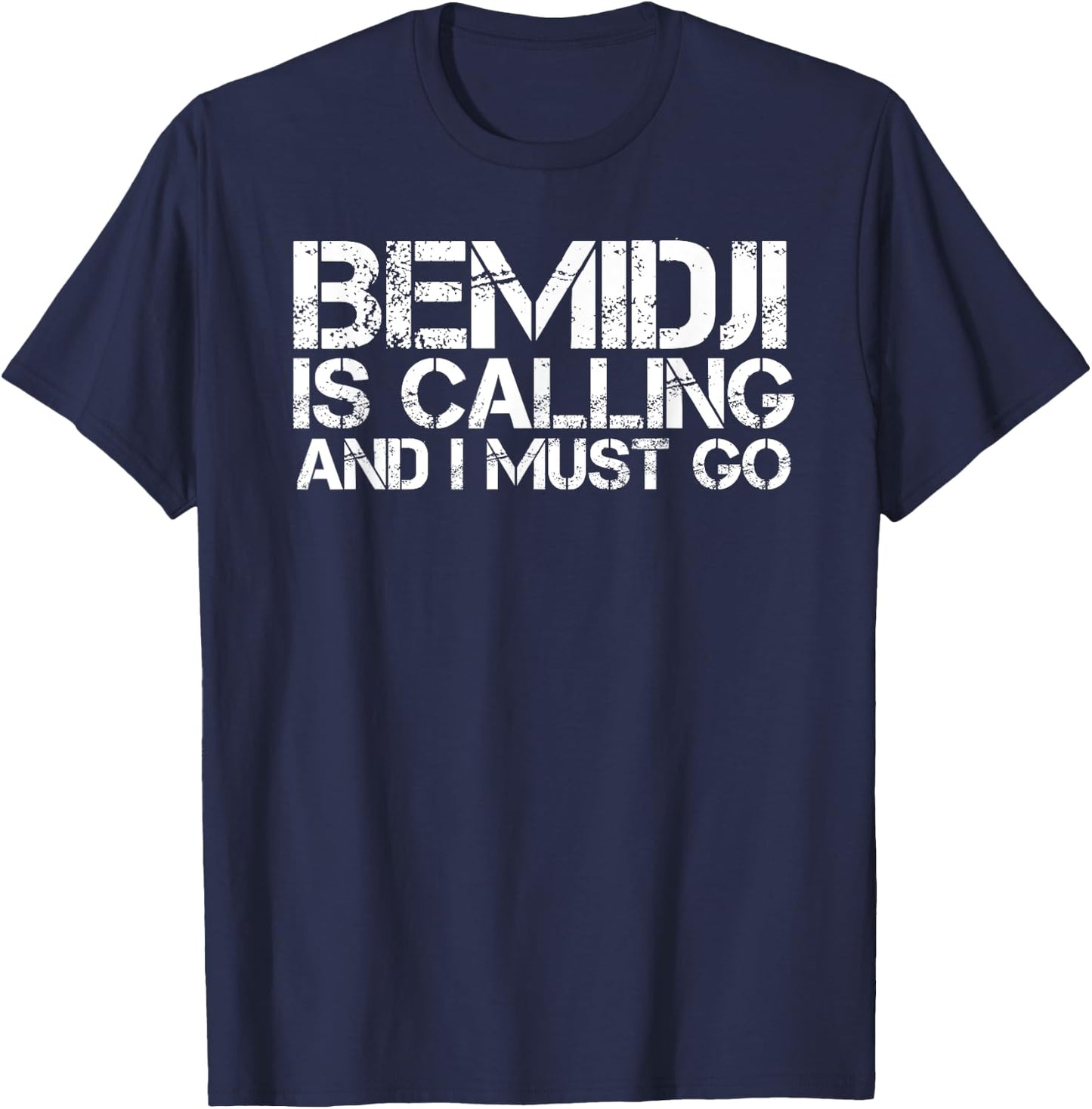 BEMIDJI MN MINNESOTA Funny City Trip Home Roots USA Gift T-Shirt - T-Shirt | Navy