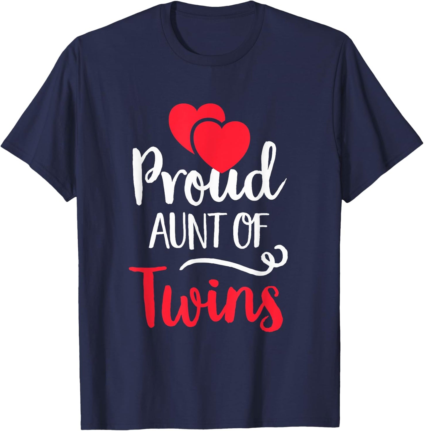 Proud Aunt Of Twins Shirt - Twin Lover Mother's Day T-Shirt - T-Shirt | Navy