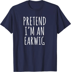 Lazy Halloween Costume Pretend I'm An Earwig Simple T-Shirt - T-Shirt | Navy