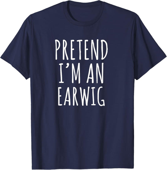 Lazy Halloween Costume Pretend I'm An Earwig Simple T-Shirt - T-Shirt | Navy