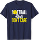 Softballer Funny Sports Softball Hair Don'T Care T-Shirt - T-Shirt | Navy