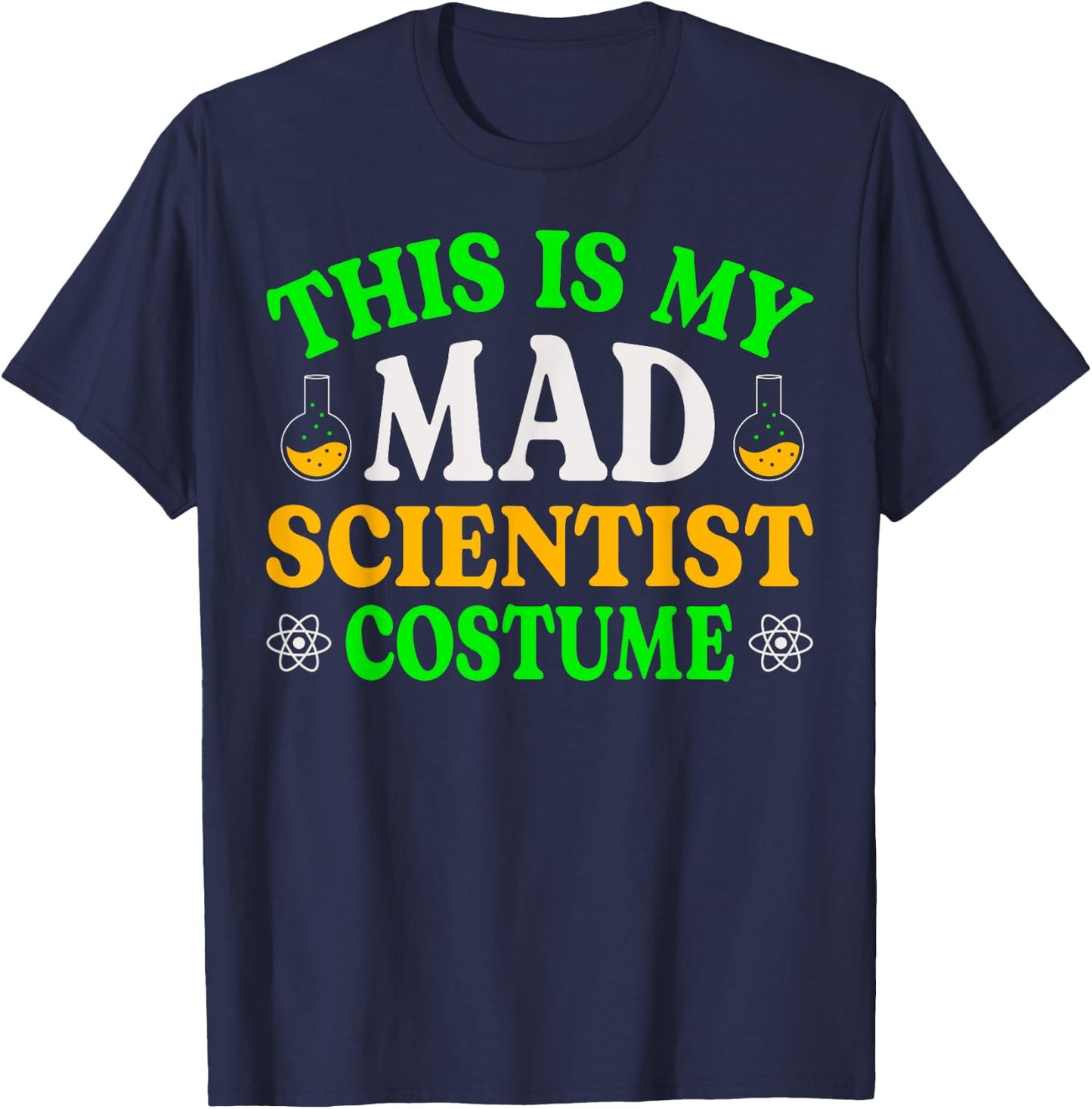 This Is My Mad Scientist Costume Fun Halloween Science Geek T-Shirt - T-Shirt | Navy