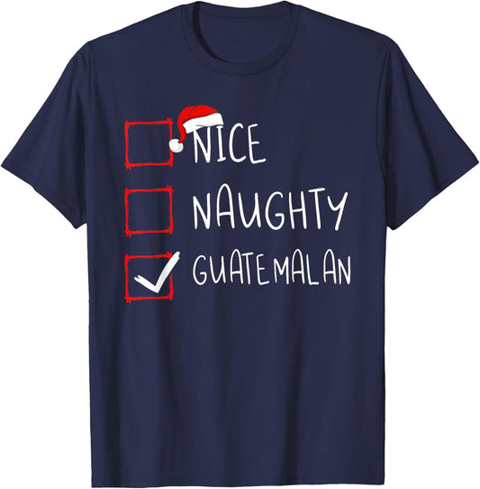 Nice Naughty Guatemalan Christmas Guatemala Heritage Roots T-Shirt - T-Shirt | Navy