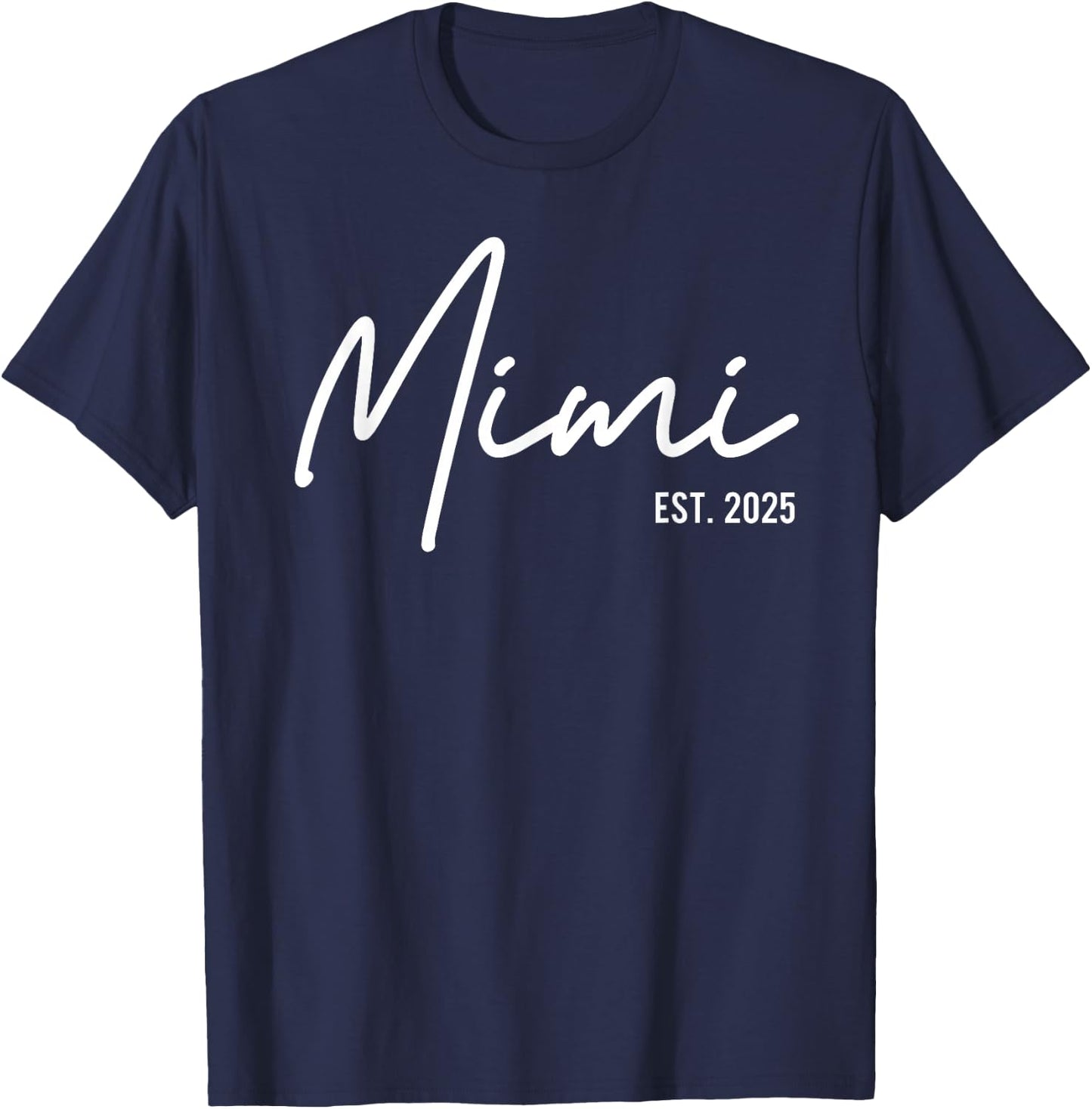 Mimi Est 2025 Soon To Be Mimi Pregnancy Announcement T-Shirt - T-Shirt | Navy