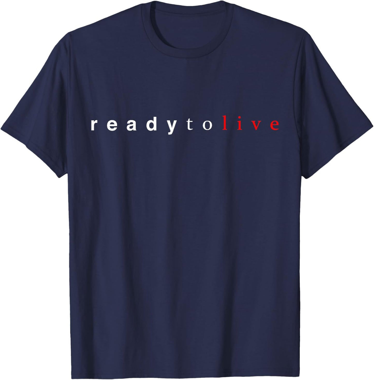 Ready to Live - Hip Hop Music T-Shirt - T-Shirt | Navy