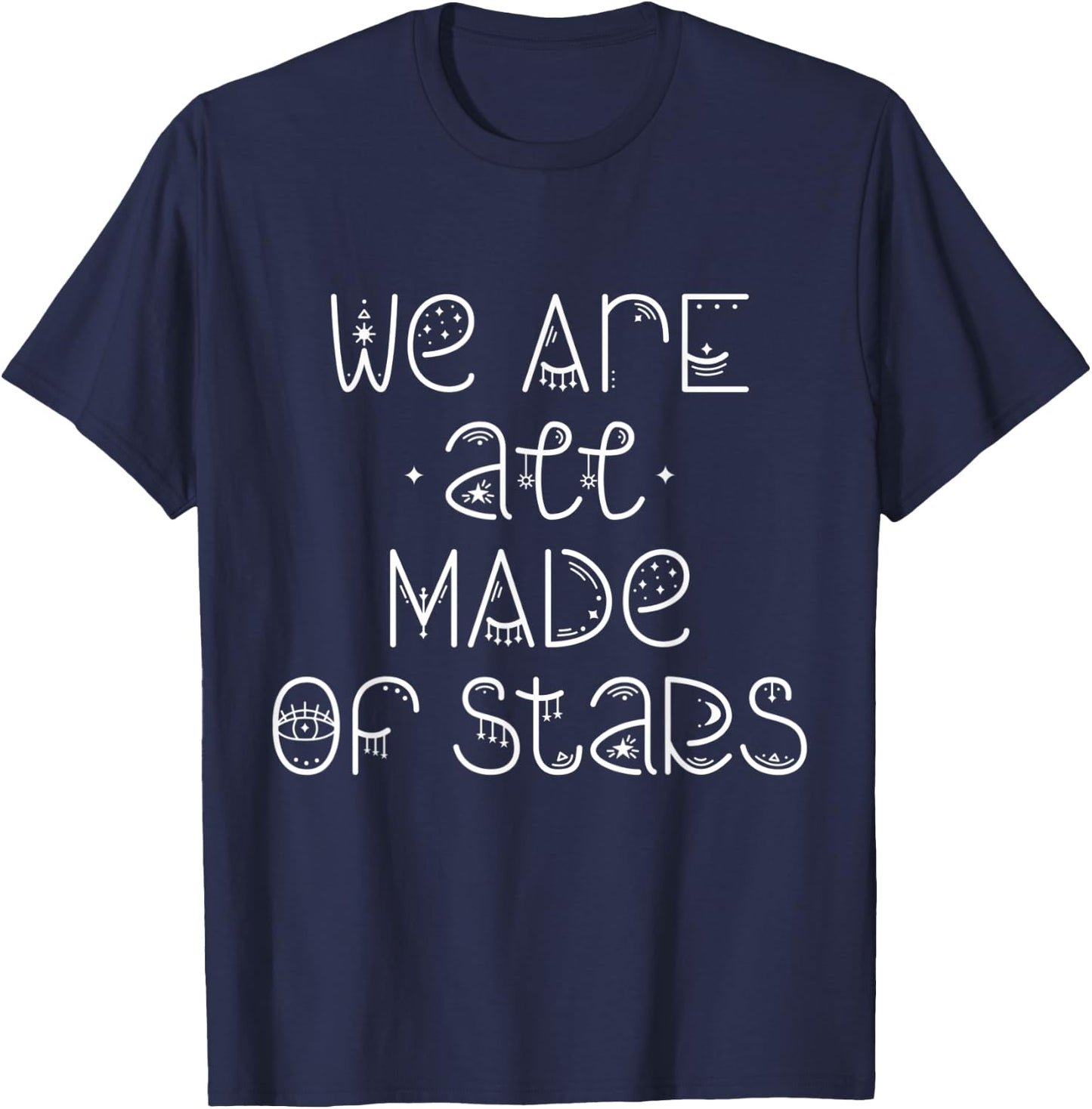 We are all made of stars Esoteric Moon Art T-Shirt - T-Shirt | Navy