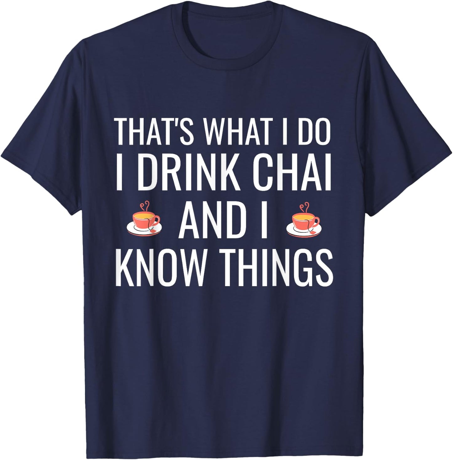 Funny Desi Tea Pakistani Indian Hindi Chai Lover Men Women T-Shirt - T-Shirt | Navy