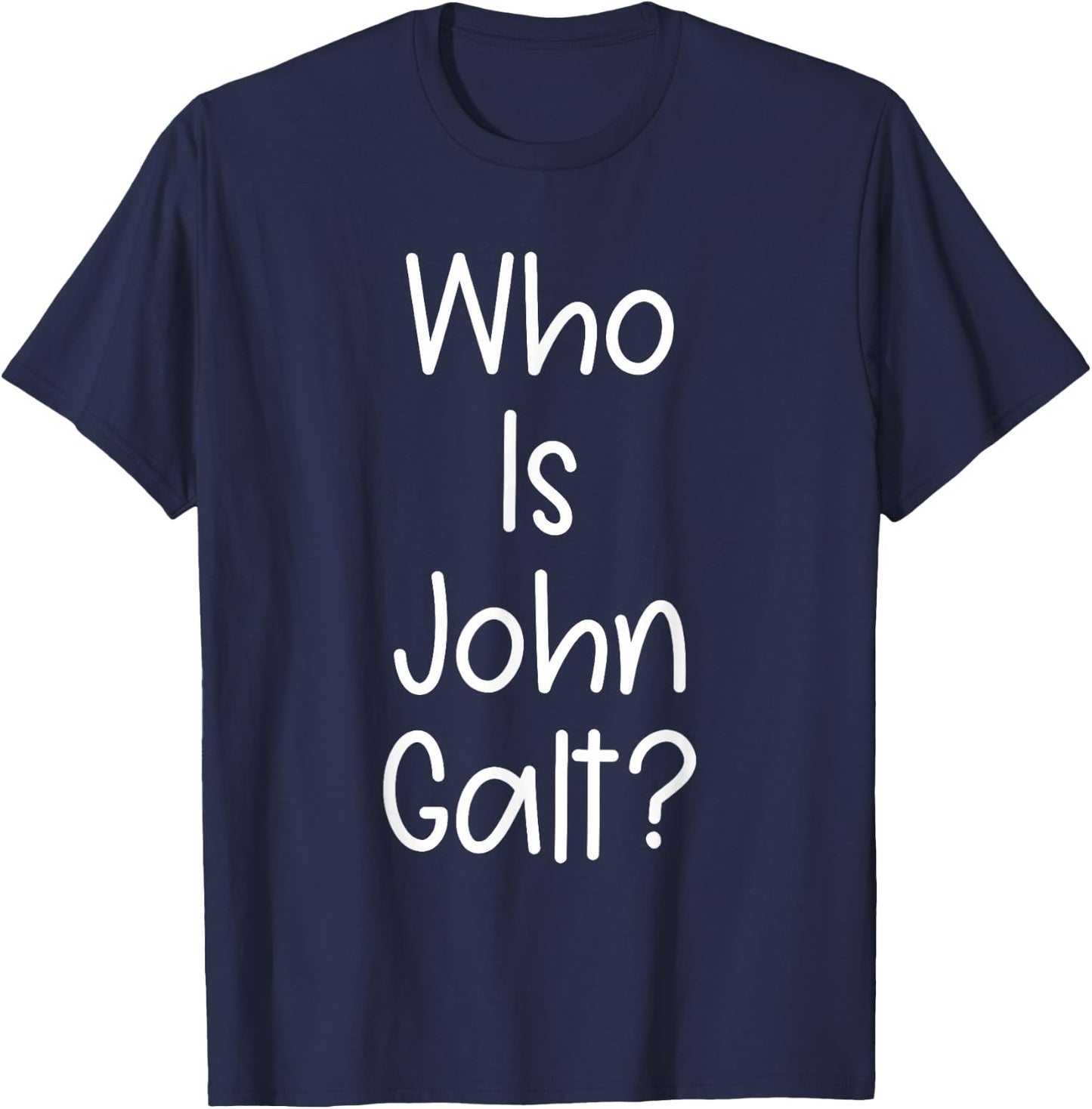 Who Is John Galt T-Shirt - T-Shirt | Navy