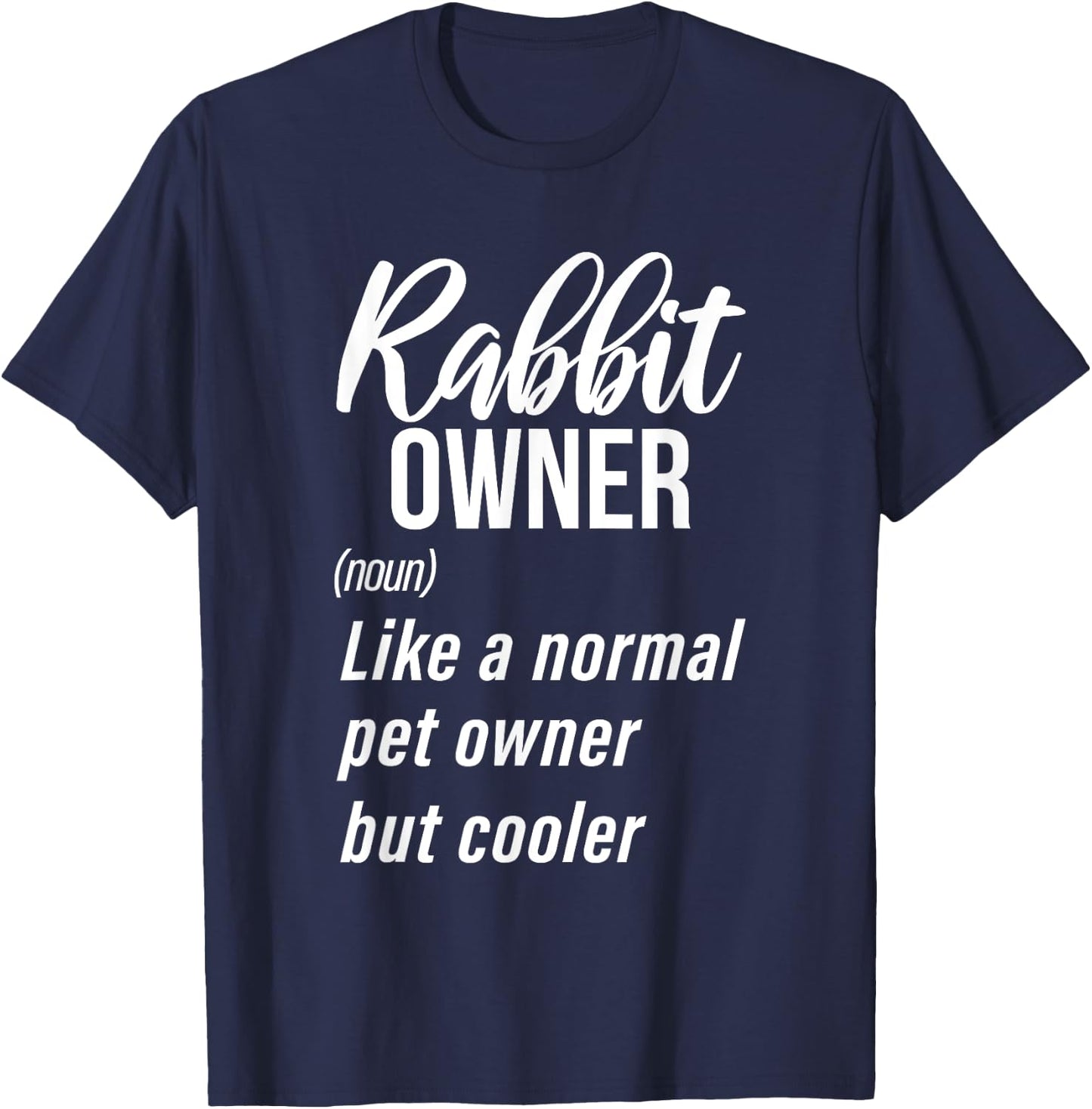 Rabbit Owner Definition Cute Rabbit Lover T-Shirt - T-Shirt | Navy