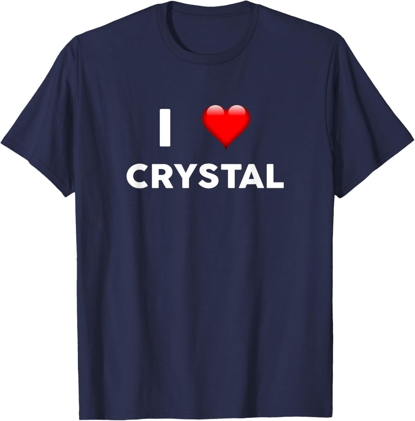 I Love CRYSTAL Name CRYSTAL T-Shirt - T-Shirt | Navy