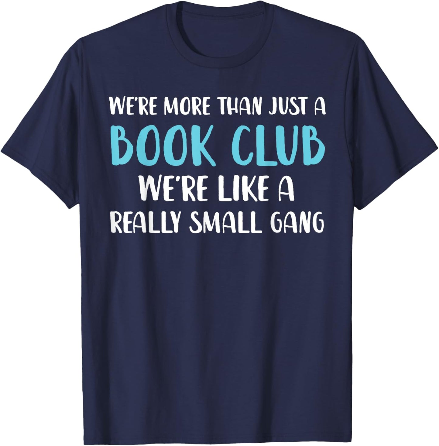 Foxio - Funny Book Club Gifts More Than Just Funny Book Club , Black, Men's Classic Fit T-Shirt - T-Shirt | Navy