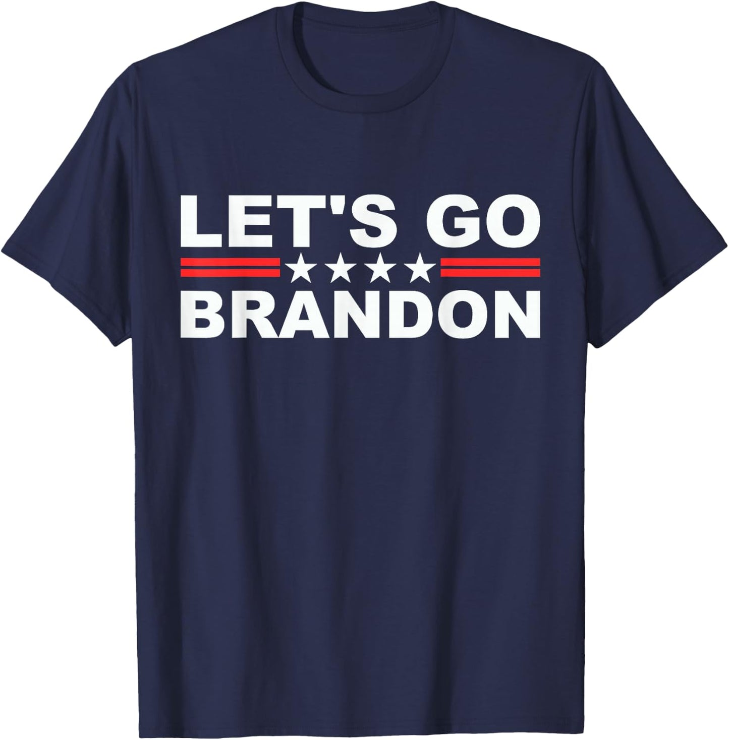 Let's Go Brandon, Lets Go Brandon T-Shirt - T-Shirt | Navy
