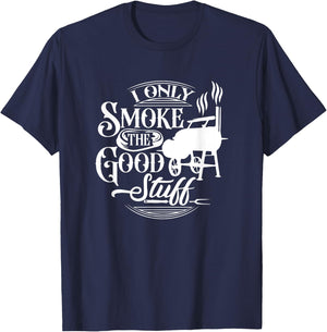 BBQ Lover Griller Grilling Lover Chef I Smoke Good Stuff T-Shirt - T-Shirt | Navy