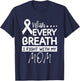 Every Breath I Fight With My Mom Clear Ribbon Lung Cancer T-Shirt - T-Shirt | Navy