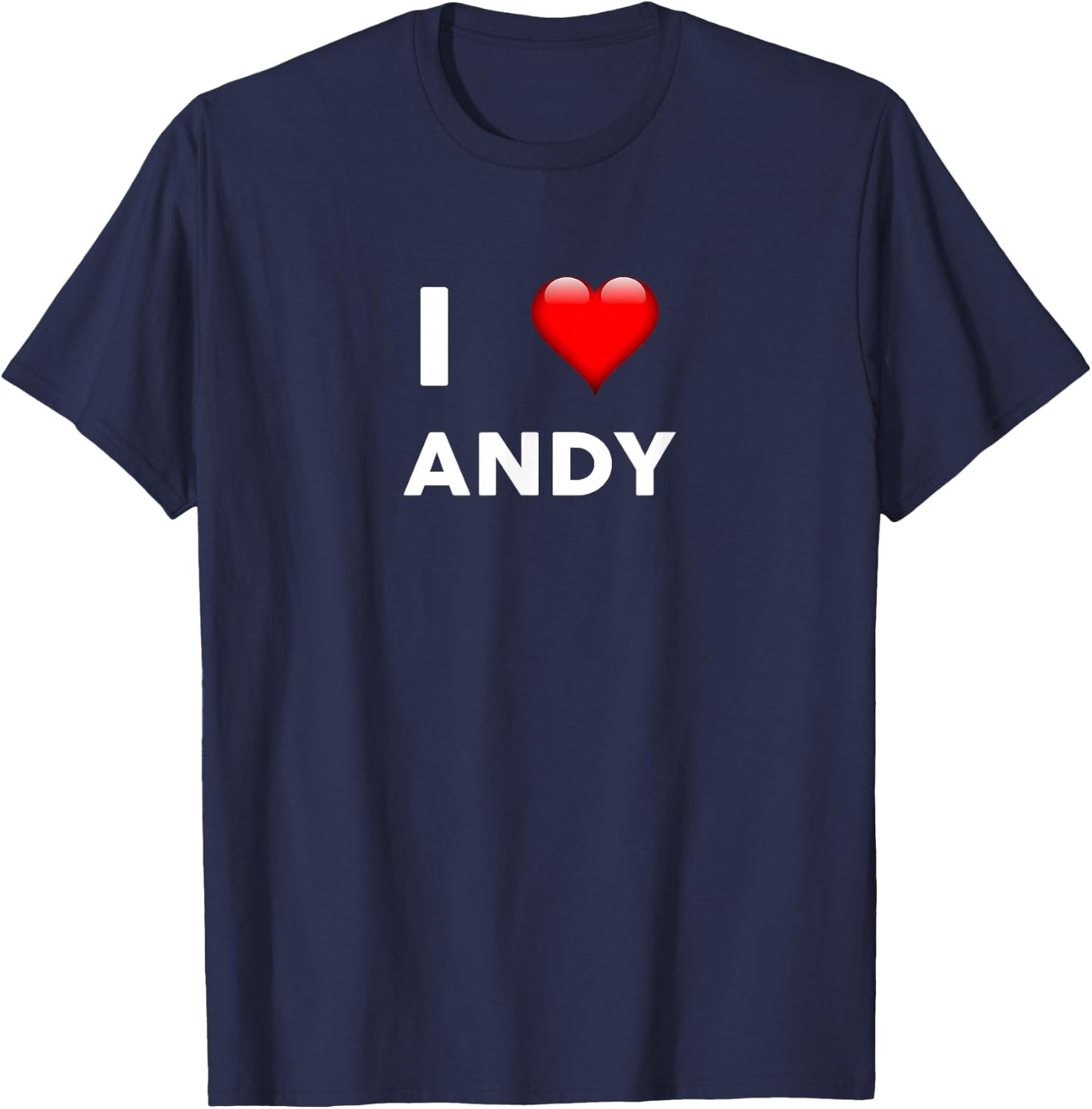 I Love ANDY Name Andy T-Shirt - T-Shirt | Navy