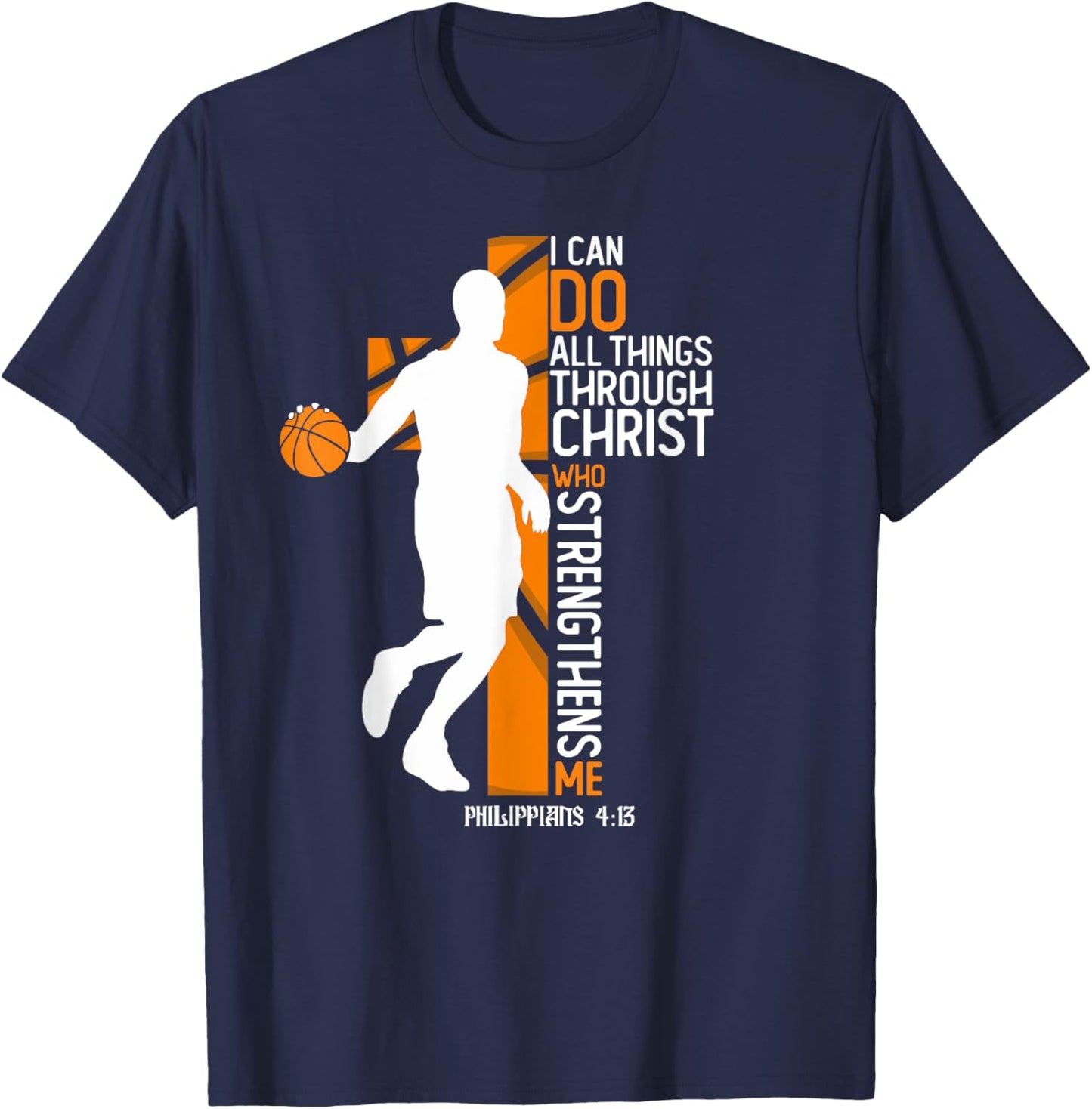 Christian Basketball Cross I Can Do All Things Through Jesus T-Shirt - T-Shirt | Navy