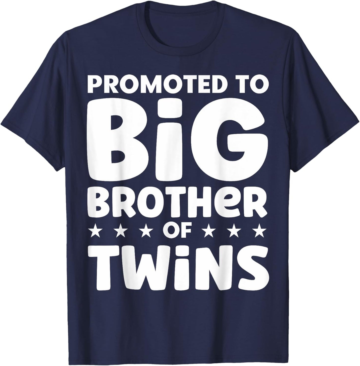 Promoted To Big Brother Of Twins Twin Baby Announcement T-Shirt - T-Shirt | Navy