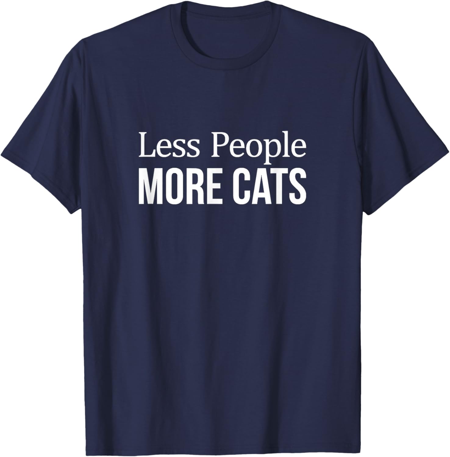 Less People - More Cats T-Shirt - T-Shirt | Navy