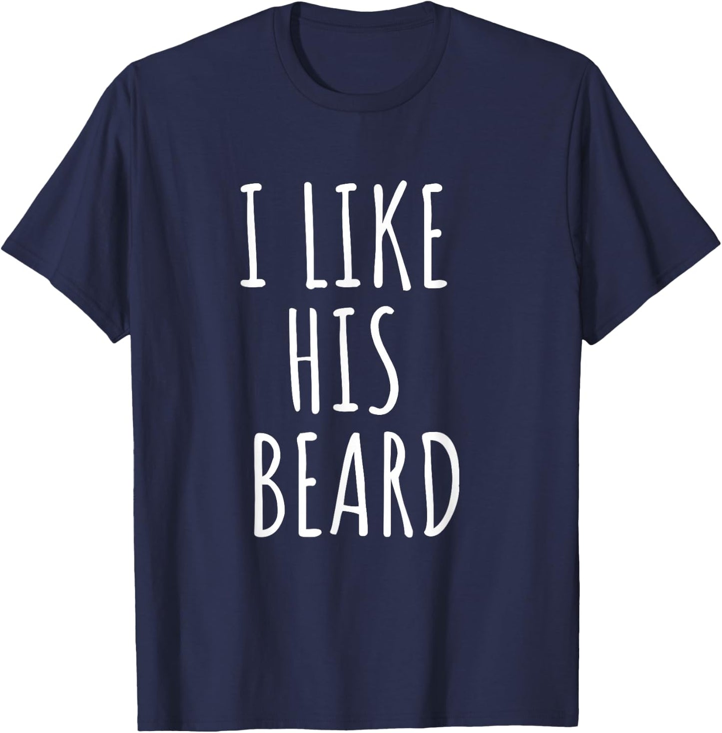 I Like His Beard I Like Her Butt Matching Couples Gift T-Shirt - T-Shirt | Navy