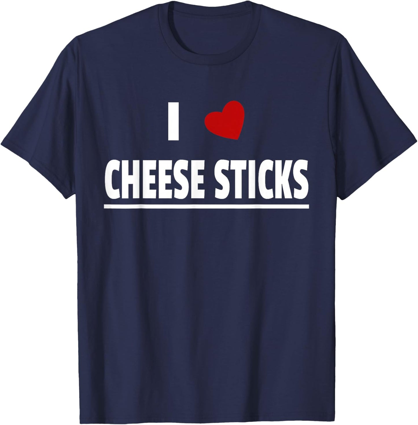 I Love Cheese Sticks T-Shirt - T-Shirt | Navy