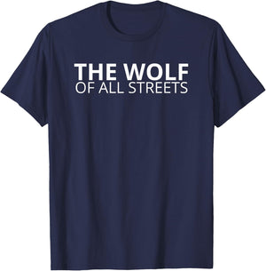 The Wolf Of All Streets Shirt for Hustlers and Ballers Gift T-Shirt - T-Shirt | Navy