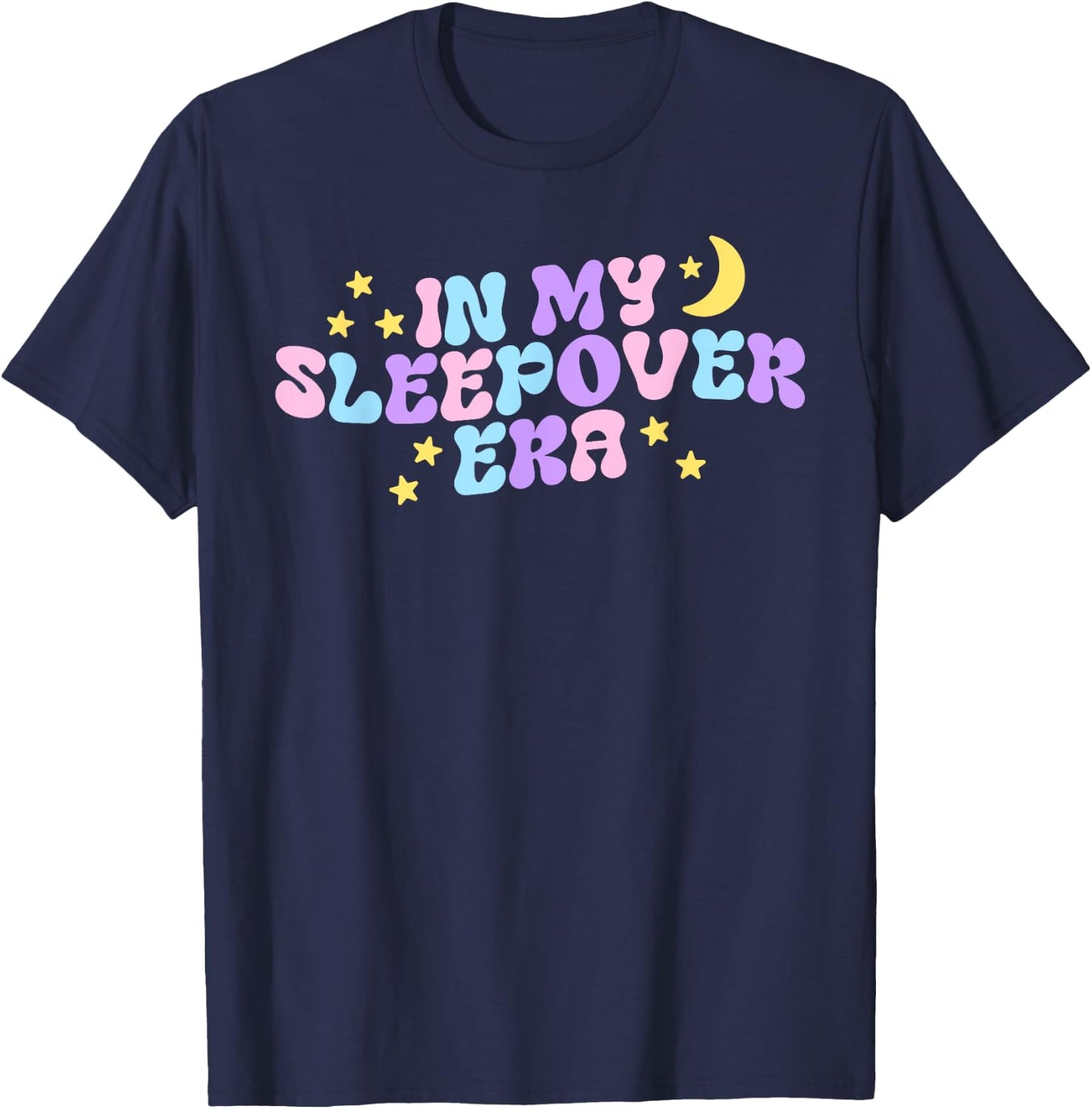 In My Sleepover Era Sleepover Girl Gang Birthday Matching T-Shirt - T-Shirt | Navy