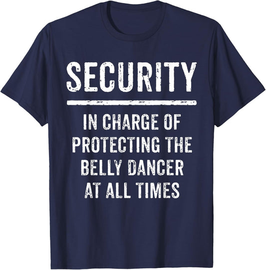 Belly Dance Security Shirt T-Shirt - T-Shirt | Navy