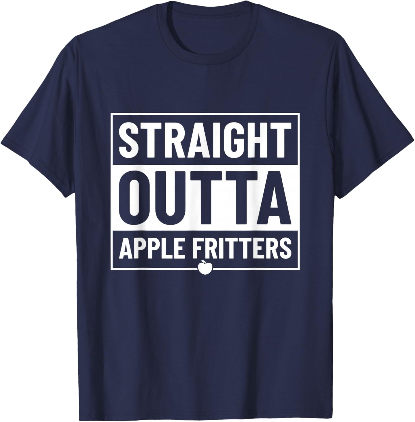 Straight Outta Apple Fritters T-Shirt - T-Shirt | Navy