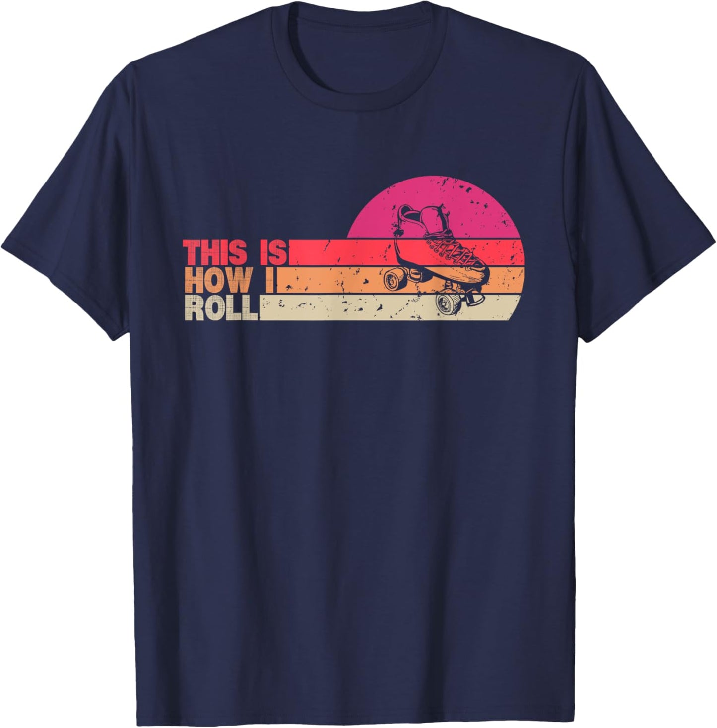 This Is How I Roll Roller Skate Retro Roller skating T-Shirt - T-Shirt | Navy