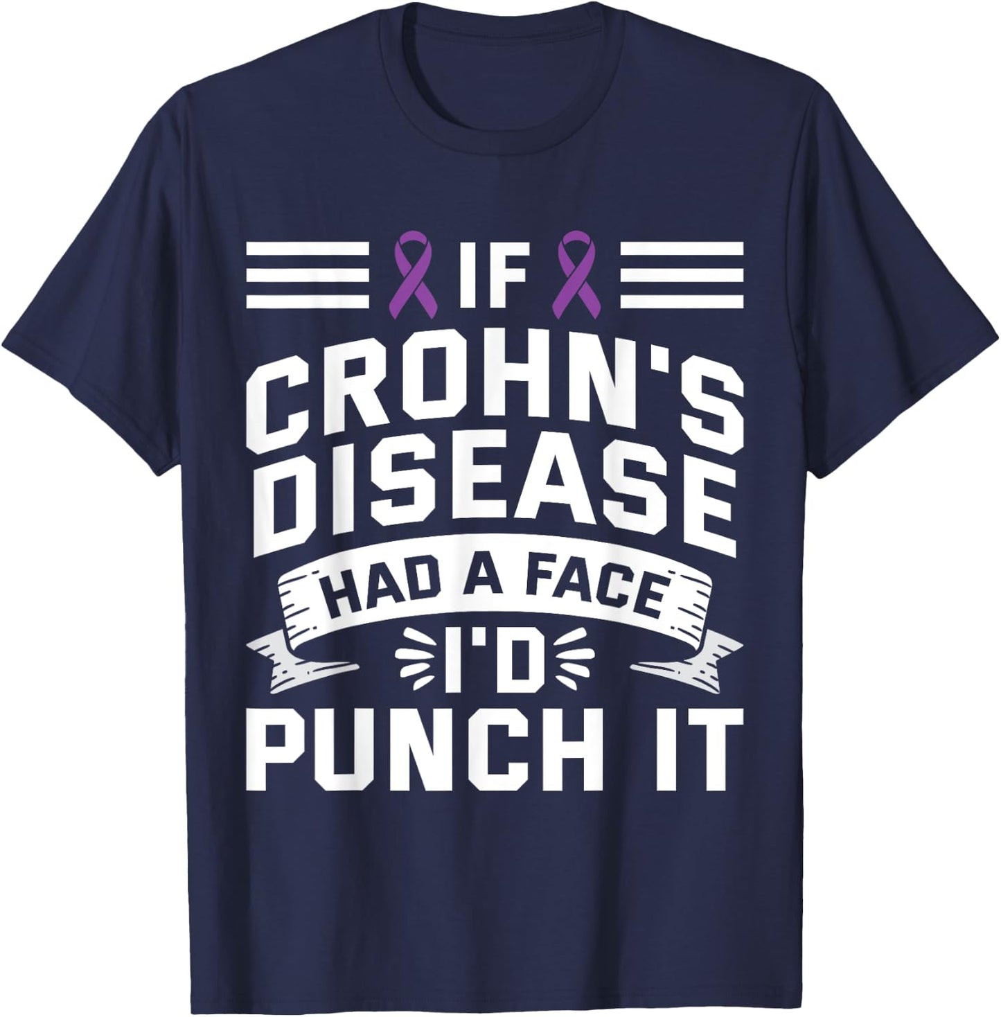 If Crohns Had Face Punch It - Crohns Disease Awareness T-Shirt - T-Shirt | Navy