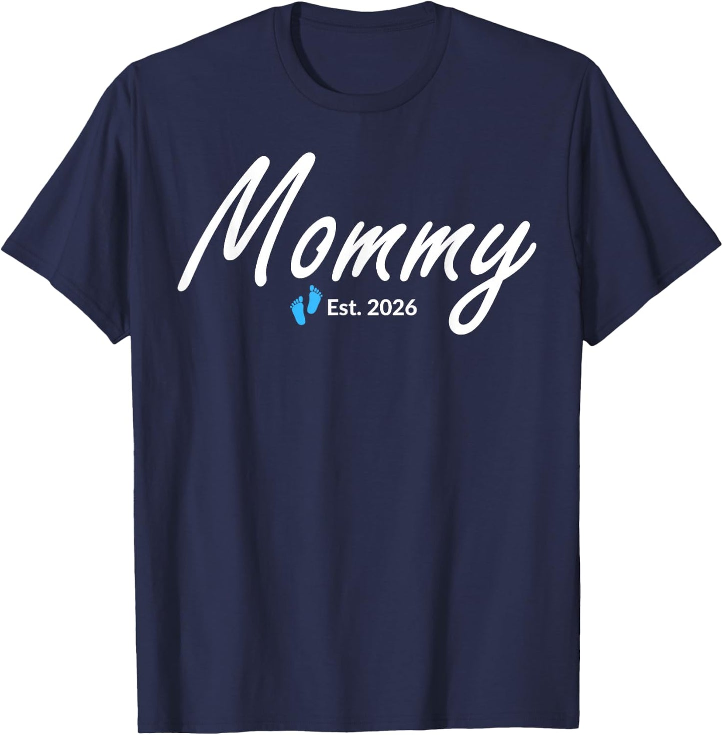 New Mommy of a Baby Boy Established 2026 T-Shirt - T-Shirt | Navy