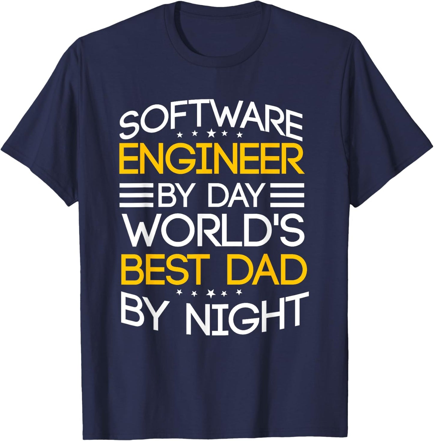 Software Engineer By Day World's Best Dad By Night Coder T-Shirt - T-Shirt | Navy