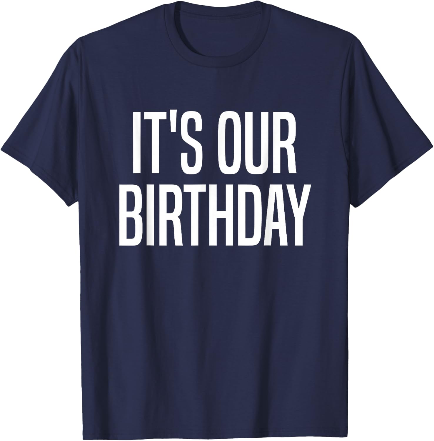 It's Our Birthday Twins T-Shirt - T-Shirt | Navy