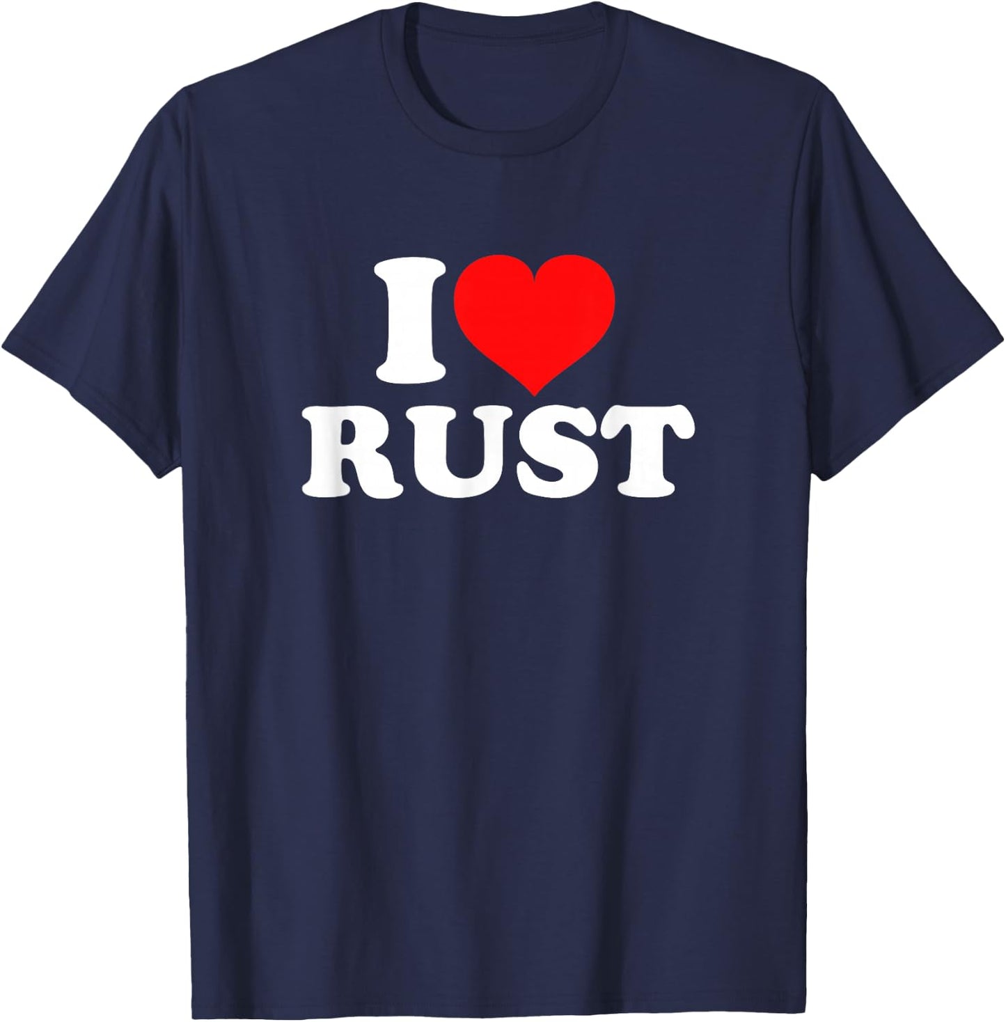 I Love Rust T-Shirt - T-Shirt | Navy