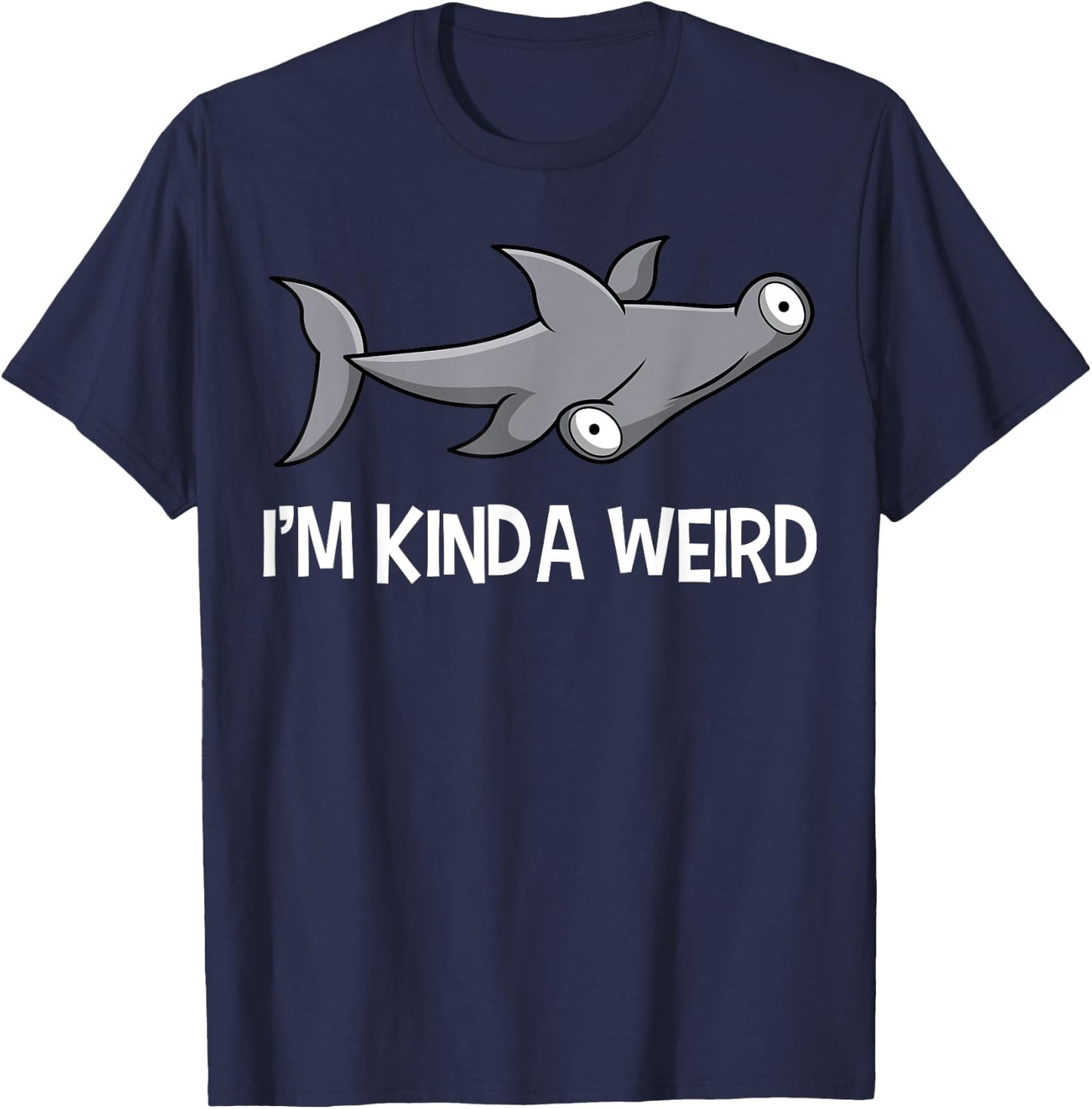I'm Kinda Weird Hammerhead Shark T-Shirt - T-Shirt | Navy