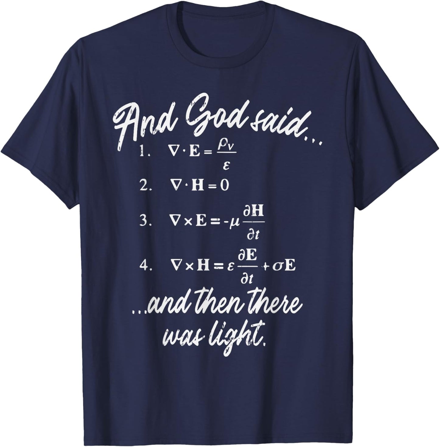 God Said Maxwell Equation Physics Jesus Christian Nerd Gift T-Shirt - T-Shirt | Navy