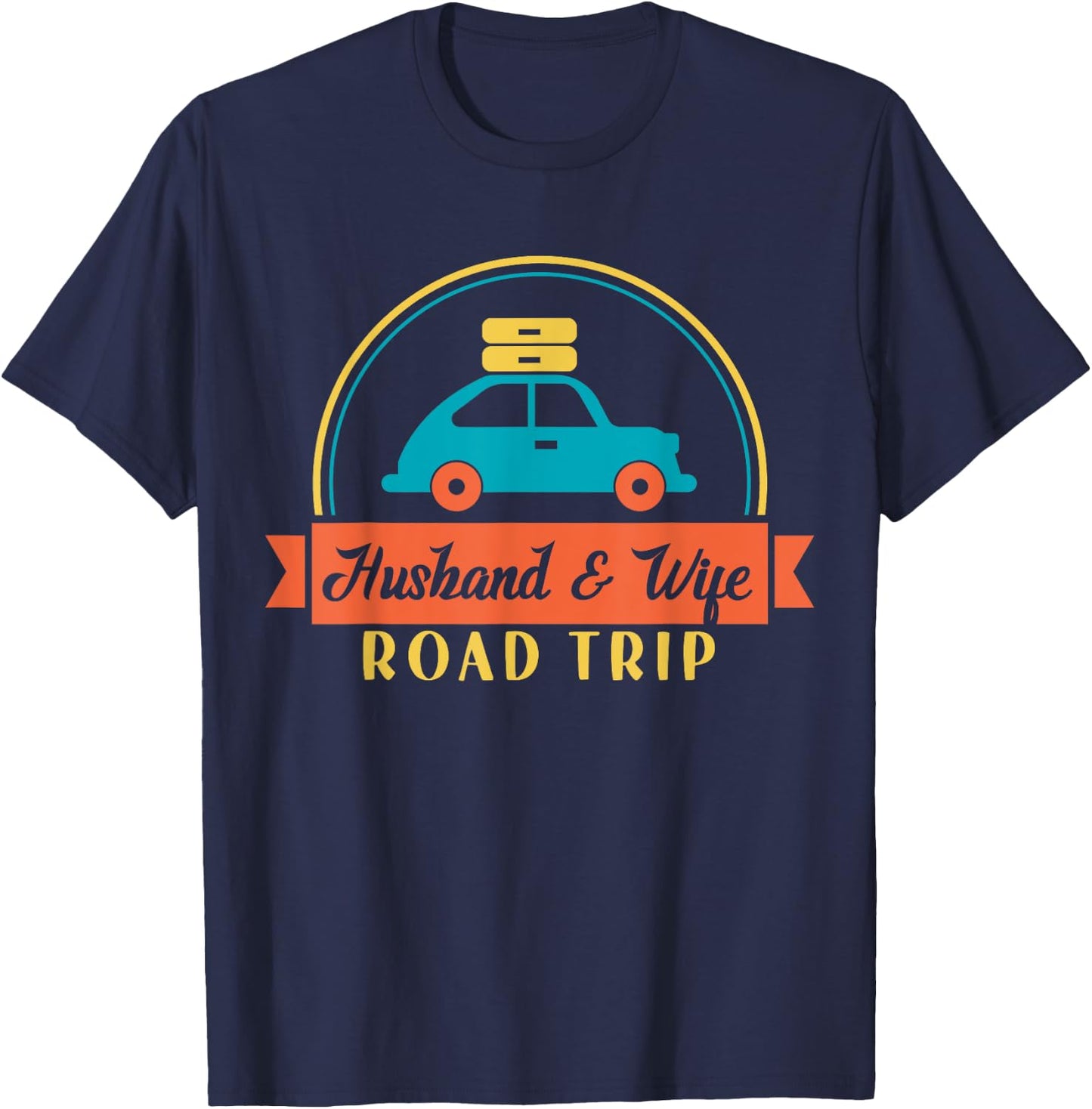 Traveler Matching Vacation Couple Husband And Wife Road Trip T-Shirt - T-Shirt | Navy