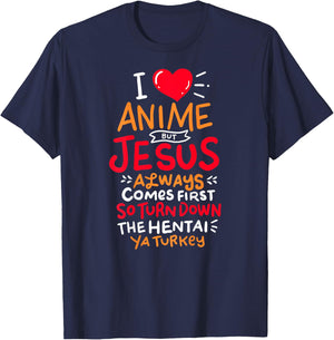 Funny Anime But Jesus comes First - Who Love Anime Fans T-Shirt - T-Shirt | Navy