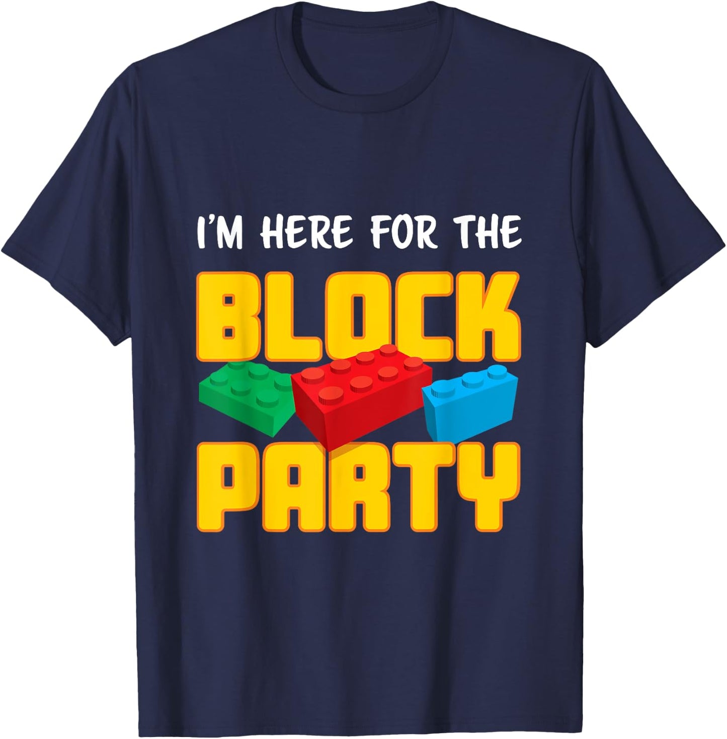 Funny Building Blocks Block Party Boys Girls Kids Parents T-Shirt - T-Shirt | Navy