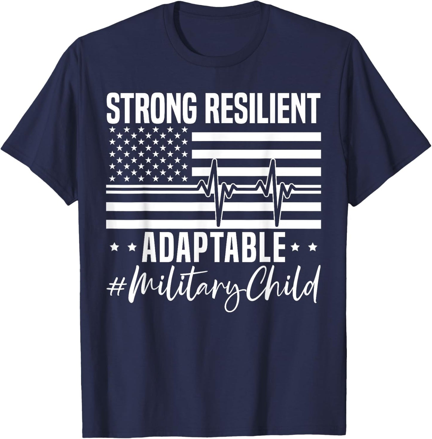 Strong Resilient Adaptable Military Child Month USA Flag Women Kids Men T-Shirt - T-Shirt | Navy