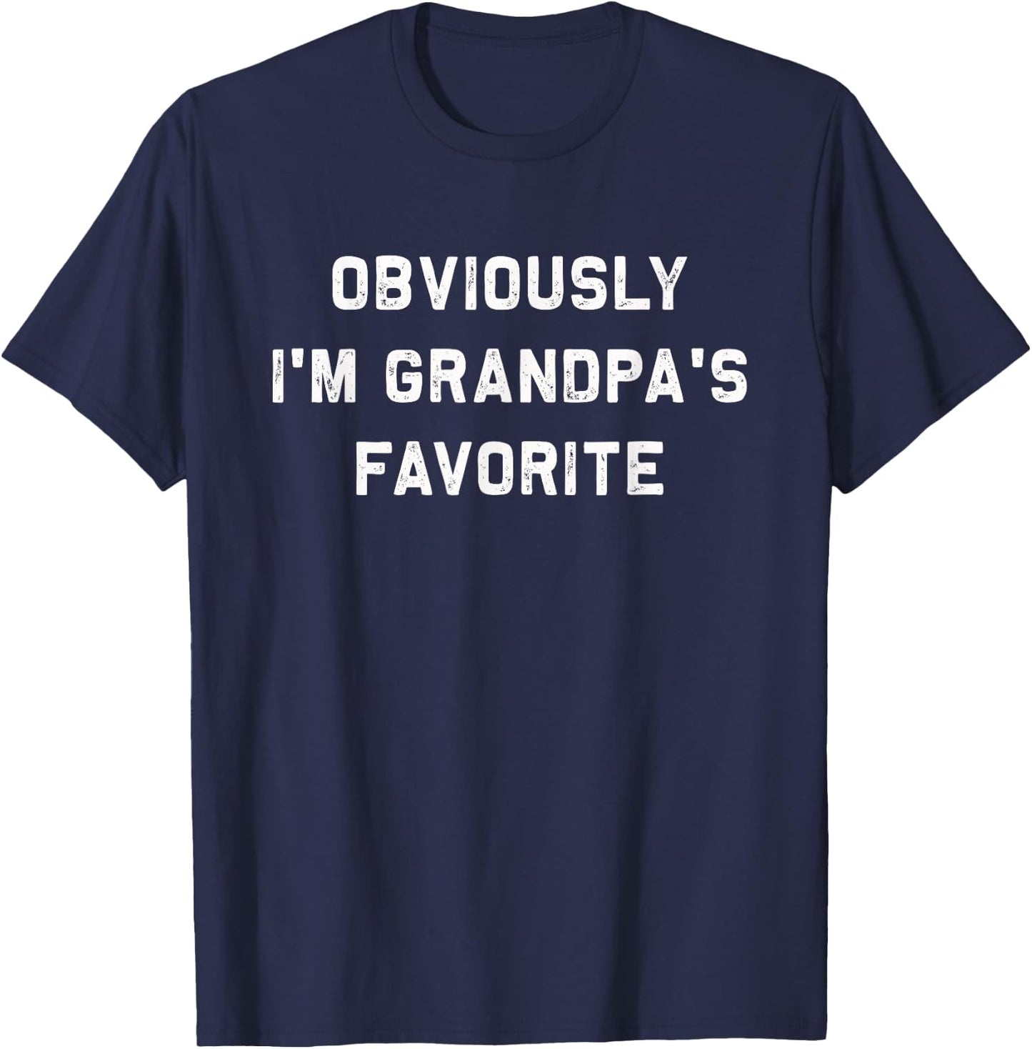 Obviously I'm Grandpa's Favorite | Funny favorite child gift T-Shirt - T-Shirt | Navy